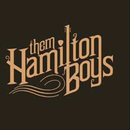 THEM HAMILTON BOYS